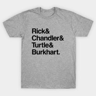 Rick & Chandler & Turtle & Burkhart. 2 T-Shirt